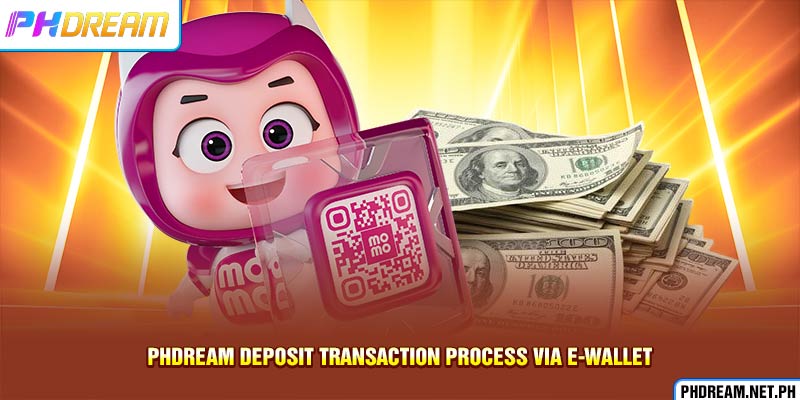 PHdream Deposit transaction process via e-wallet